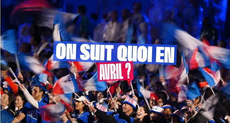 ON SUIT QUOI EN AVRIL ? LE PROGRAMME !
