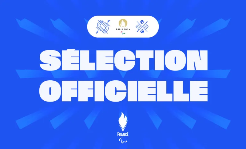 Nos premiers sélectionnés aux Jeux Paralympiques de Paris 2024 !
