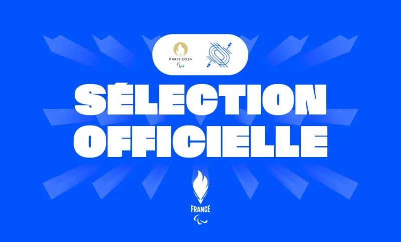 Paris 2024 : 2 athlètes complètent la délégation paralympique