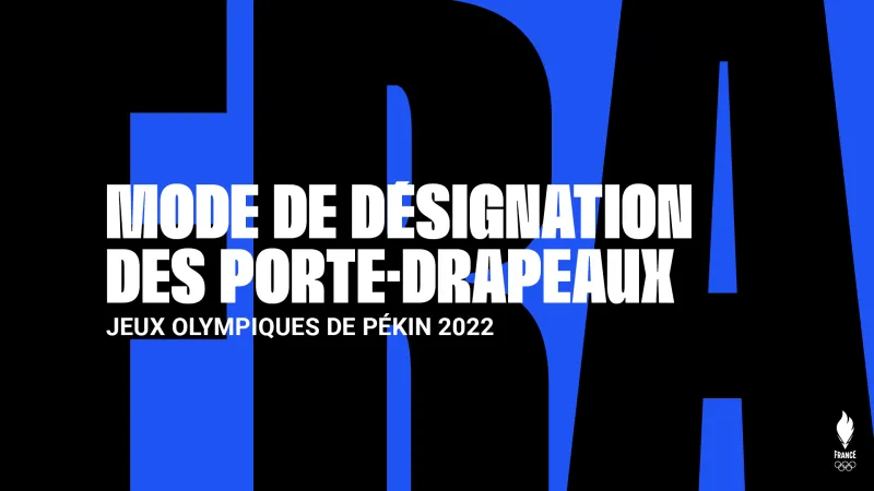 Le mode de désignation des porte-drapeaux olympiques pour Pékin 2022