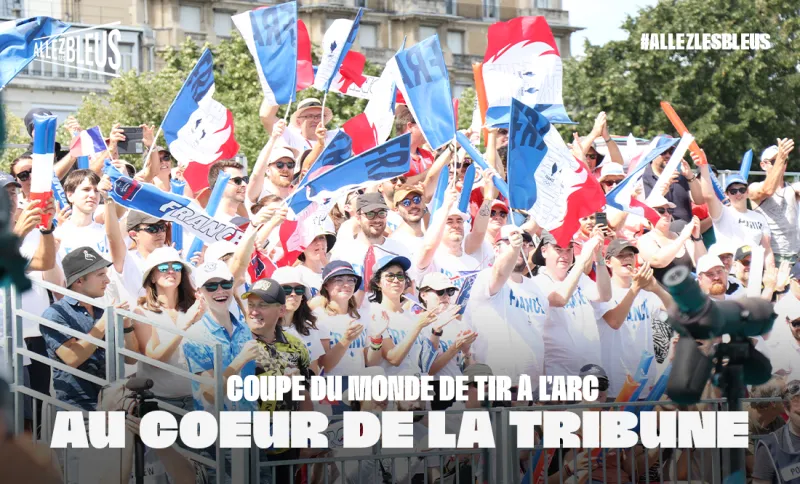 La tribune Allez les Bleus présente pour la Coupe du Monde de tir à l'arc !